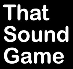 That Sound Game