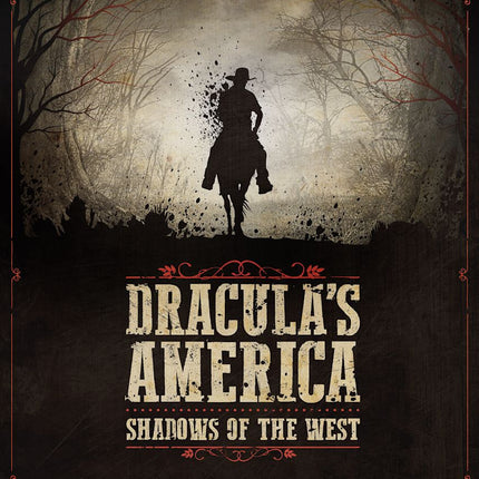 Dracula's America: Shadows of the West