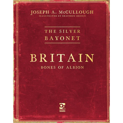 The Silver Bayonet: Britain: Bones of Albion