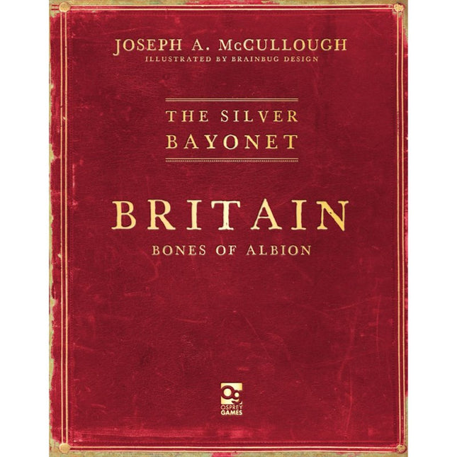 The Silver Bayonet: Britain: Bones of Albion