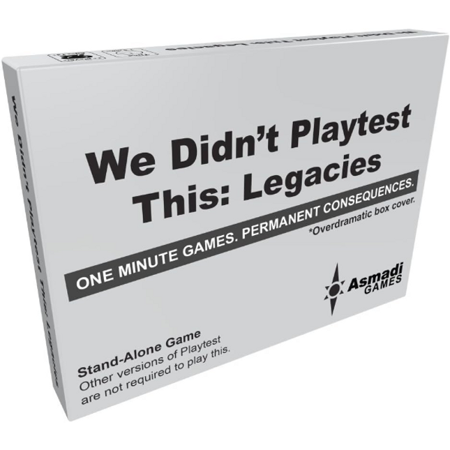 We Didn't Playtest This: Legacies